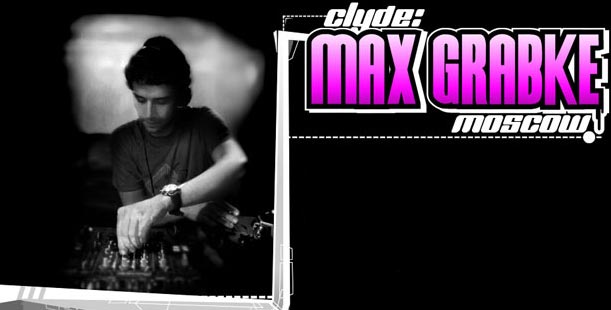 Max Grabke (Moscow) /Clyde/